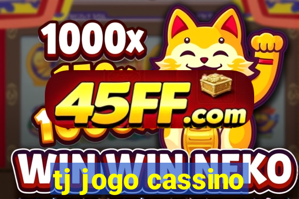 tj jogo cassino